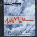 SCHULZE, KLAUS - KLAUS SCHULZE: TOTENTAG