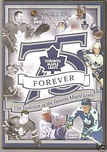 TORONTO MAPLE LEAFS FOREVER: 75 - THE TRADITION OF THE TORONTO MAPLE LEAFS