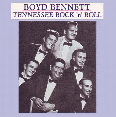 BENNETT, BOYD  - TENNESSEE ROCK 'N' ROLL