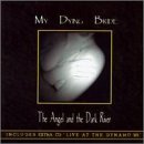 MY DYING BRIDE - ANGEL & THE DARK RIVER / LIVE AT THE DYNAMO '95