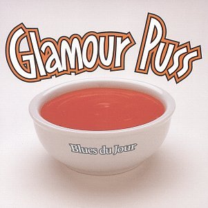 GLAMOUR PUSS - BLUES DU JOUR