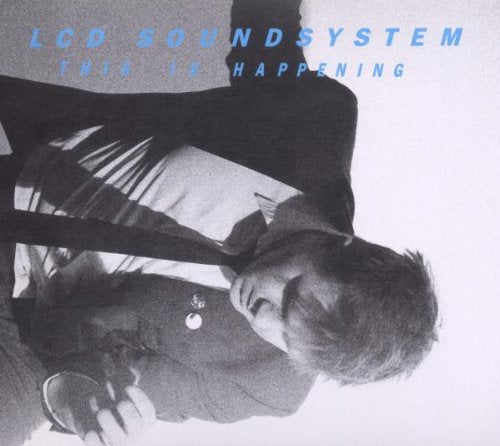 LCD SOUNDSYSTEM - THIS IS HAPPENING