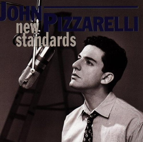 PIZZARELLI, JOHN - NEW STANDARDS