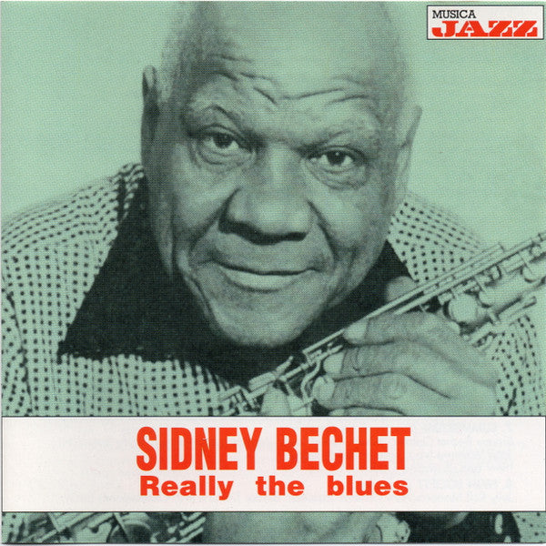 BECHET, SIDNEY  - REALLY THE BLUES