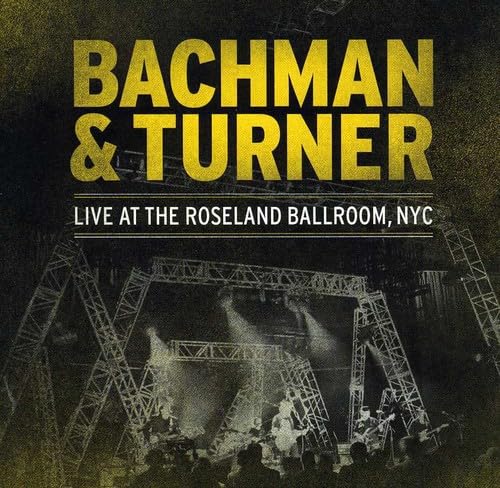 BACHMAN & TURNER - LIVE AT THE ROSELAND THEATRE (CD)