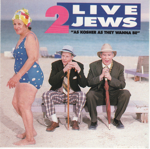 2 LIVE JEWS  - AS KOSHER AS THEY WANNA BE