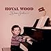 ROYAL WOOD - DEAR JOHN (VINYL)