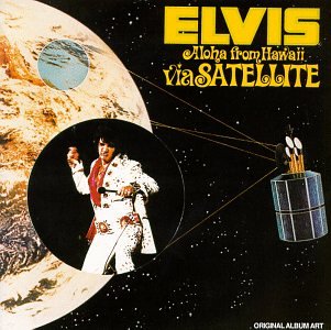 PRESLEY, ELVIS - ELVIS-ALOHA FROM HAWAII VIA SATELLITE