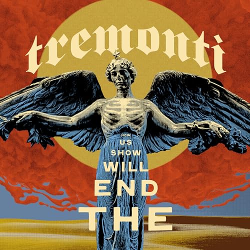 TREMONTI - THE END WILL SHOW US HOW (CD)