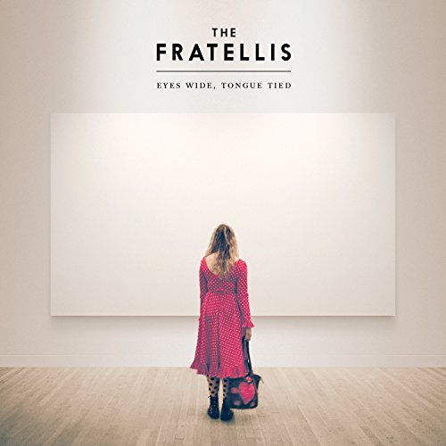 THE FRATELLIS - EYES WIDE, TONGUE TIED