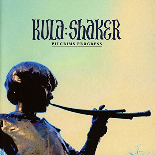 KULA SHAKER - PILGRIMS PARADISE