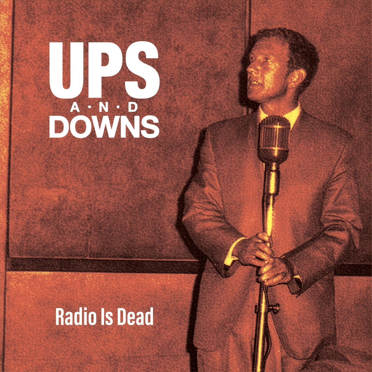 UPS AND DOWNS - RADIO IS DEAD