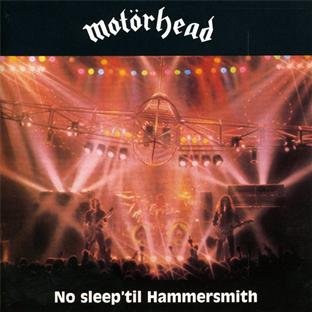 MOTORHEAD  - NO SLEEP 'TIL HAMMERSMITH