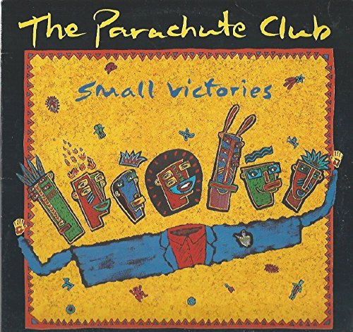 PARACHUTE CLUB - SMALL VICTORIES