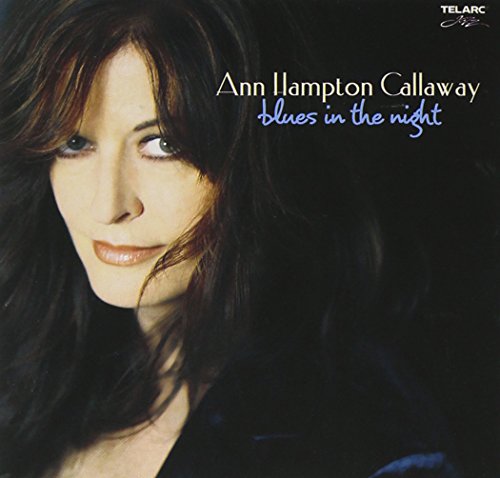 CALLAWAY, ANN HAMPTON - BLUES IN THE NIGHT