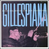 GILLESPIE, DIZZY  - GILLESPIANA & CARNEGIE HALL CONCERT