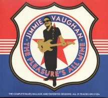JIMMIE VAUGHAN - THE PLEASURE'S ALL MINE [CD]