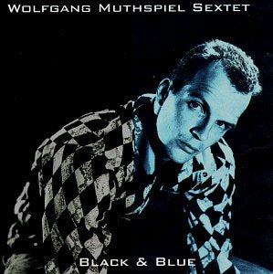 MUTHSPIEL, WOLFGANG - BLACK & BLUE