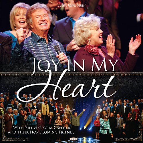 BILL GAITHER & GLORIA - JOY IN MY HEART