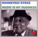 SYKES, ROOSEVELT - MUSIC IS MY BUSINESS (TOMATO)