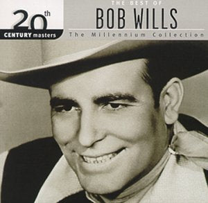 WILLS, BOB - BEST OF: MILLENNIUM COLLECTION - 20TH CENTURY MASTERS