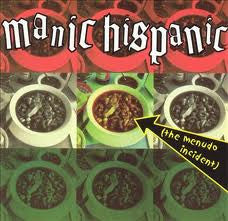 MANIC HISPANIC  - MENUDO INCIDENT