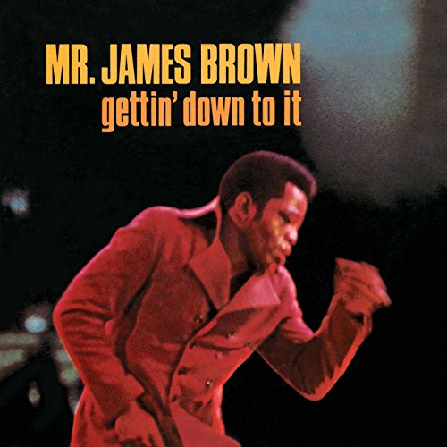 BROWN, JAMES - GETTIN' DOWN TO IT