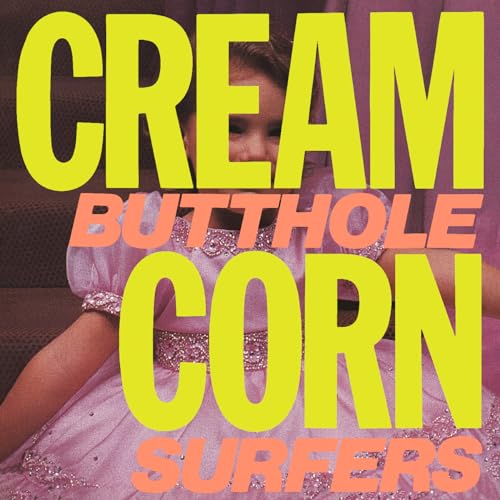 THE BUTTHOLE SURFERS - CREAM CORN FROM THE SOCKET OF DAVIS (VINYL)