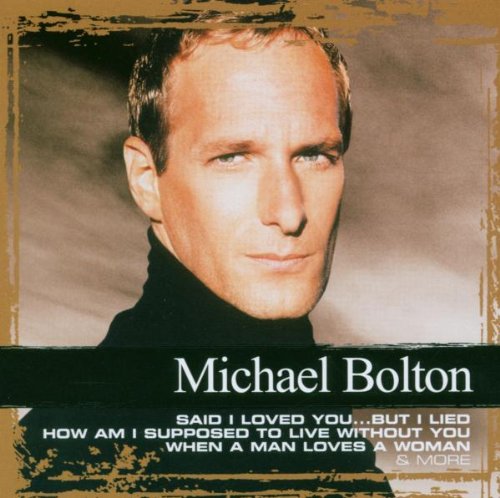 BOLTON, MICHAEL - COLLECTIONS