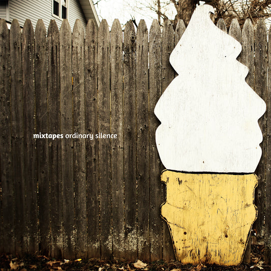 MIXTAPES  - ORDINARY SILENCE