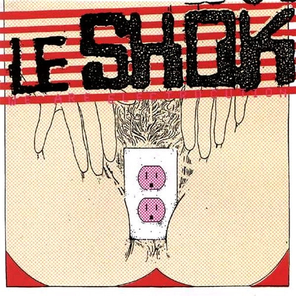 LE SHOK  - WE ARE ELECTROCUTION