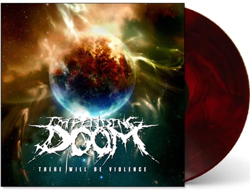 IMPENDING DOOM - THERE WILL BE VIOLENCE (LIMITED EDITION "BLOOD MOON" VINYL COLORWAY)