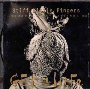 STIFF LITTLE FINGERS  - GET A LIFE