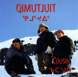 QIMUTJUIT  - COUSIN