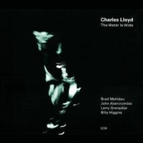 LLOYD, CHARLES - WATER IS WIDE