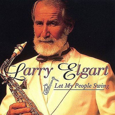 ELGART, LARRY  - LET MY PEOPLE SWING