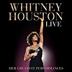 WHITNEY HOUSTON - WHITNEY HOUSTON LIVE: HER GREATEST P ERFORMANCES