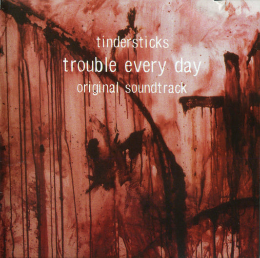 TINDERSTICKS  - TROUBLE EVERY DAY