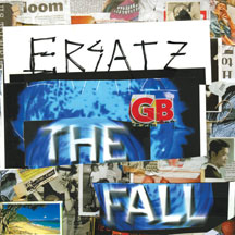 THE FALL - ERSATZ G.B. [CD]