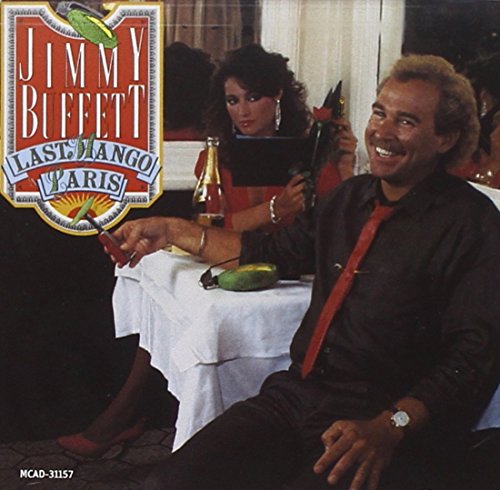 JIMMY BUFFETT - LAST MANGO IN PARIS