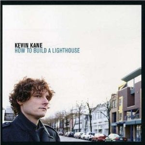 KANE, KEVIN  - HOW TO BUILD A LIGHTHOUSE