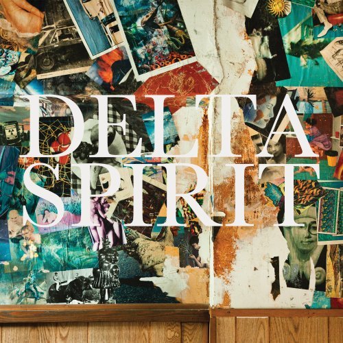 DELTA SPIRIT - DELTA SPIRIT