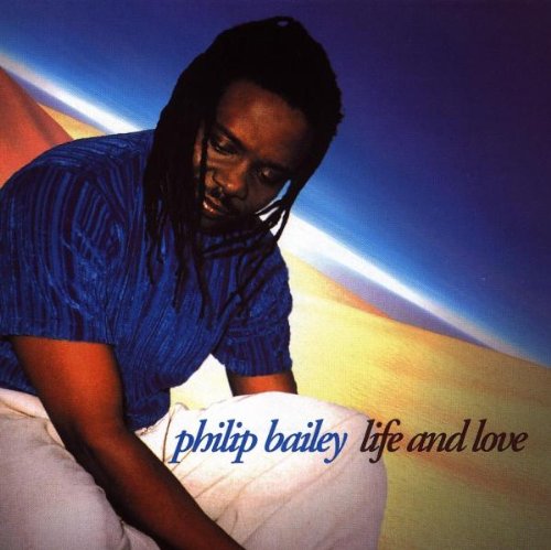 BAILEY, PHILIP - LIFE & LOVE