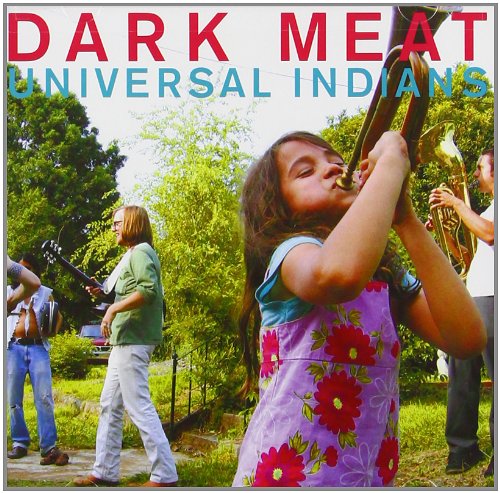 DARK MEAT  - UNIVERSAL INDIANS (DIGIPAK)
