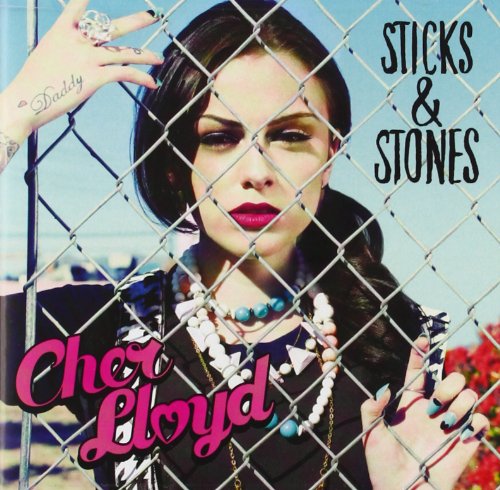 CHER LLOYD - STICKS & STONES