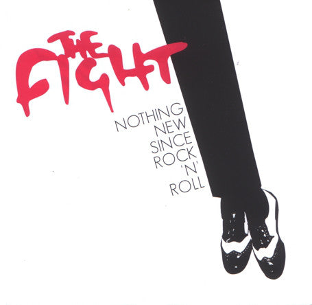 FIGHT  - NOTHING NEW SINCE ROCK 'N' ROLL