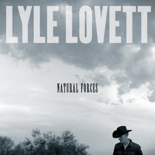 LYLE LOVETT - NATURAL FORCES