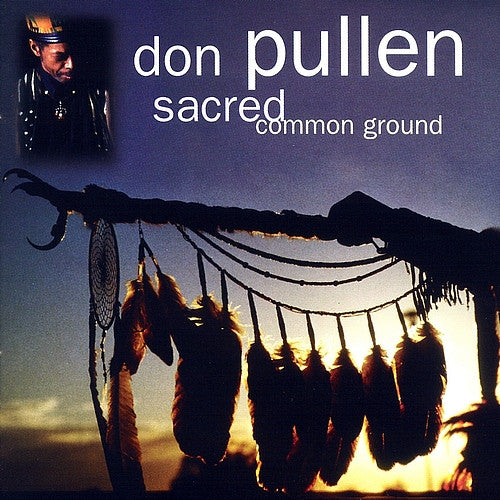 PULLEN, DON  - SACRED COMMON GROUND