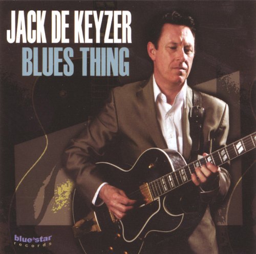 DE KEYZER, JACK  - BLUES THING