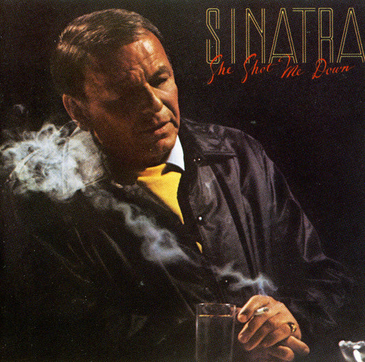 SINATRA, FRANK  - SHE SHOT ME DOWN